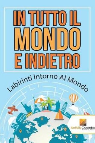 Cover of In Tutto Il Mondo E Indietro