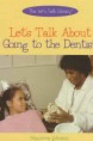 Cover of Let's Talk about Going to the Dentist