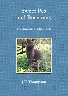 Book cover for Sweet Pea and Rosemary - the Memoirs of a Fine Feline
