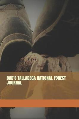 Book cover for Dad's Talladega National Forest Journal