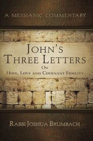 Cover of John's Three Letters on Hope, Love and Covenant Fidelity