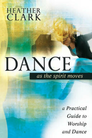 Cover of Dance as the Spirit Moves