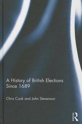 Book cover for A History of British Elections Since 1689