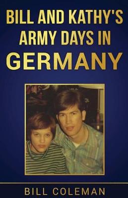 Book cover for Bill and Kathy's Army Days in Germany