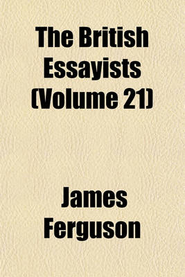 Book cover for The British Essayists (Volume 21)