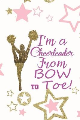 Book cover for I'm A Cheerleader From Bow To Toe