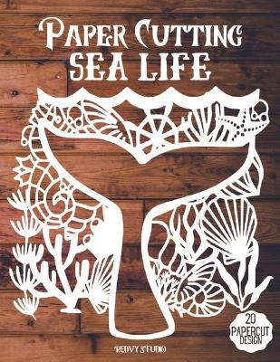 Cover of Paper Cutting Sea Life