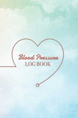 Cover of Blood Pressure Log Book