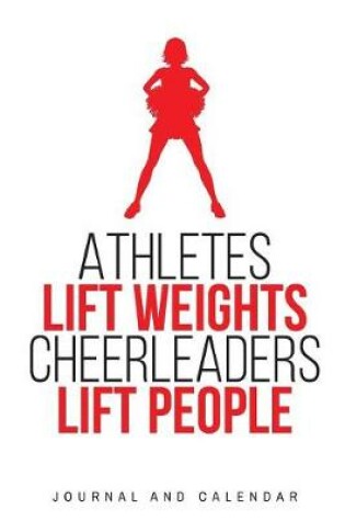 Cover of Athletes Lift Weights Cheerleaders Lift People