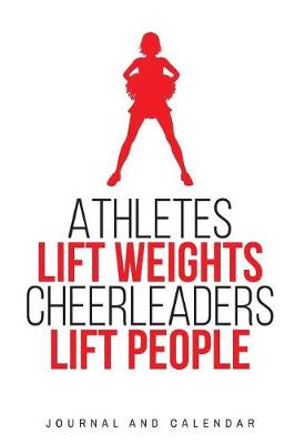 Book cover for Athletes Lift Weights Cheerleaders Lift People