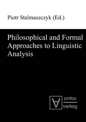 Cover of Philosophical & Formal Approaches to Linguistic Analysis