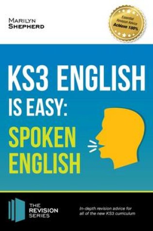 Cover of KS3: English is Easy - Spoken English. Complete Guidance for the New KS3 Curriculum. Achieve 100%