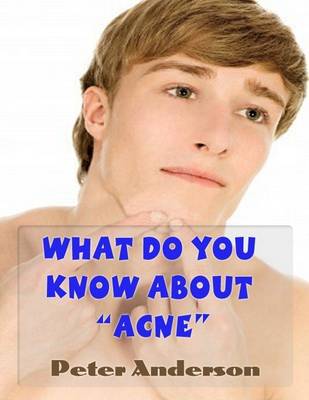 Book cover for What Do You Know About "Acne"
