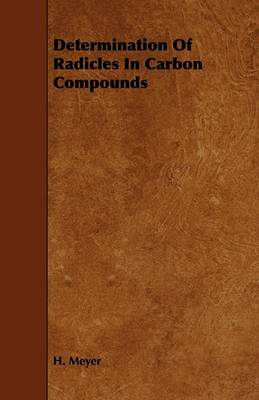 Book cover for Determination Of Radicles In Carbon Compounds