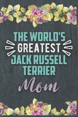 Cover of The World's Greatest Jack Russell Terrier Mom