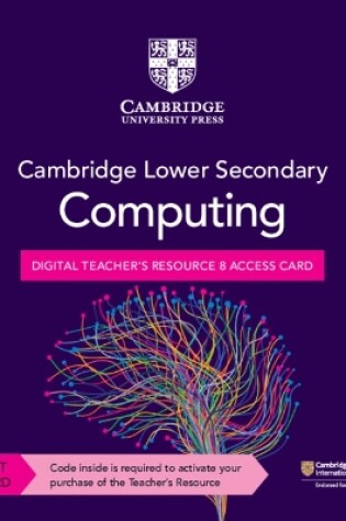 Cover of Cambridge Lower Secondary Computing Digital Teacher's Resource 8 Access Card