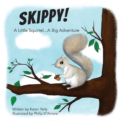 Cover of Skippy! A Little Squirrel...A Big Adventure