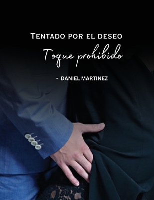 Book cover for Tentado por el deseo - Toque prohibido