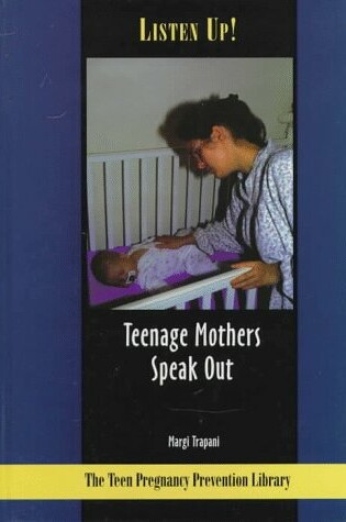 Cover of Listen up: Teenage Mothers Spe