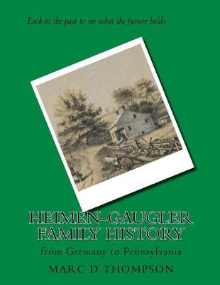 Book cover for Heimen-Gaugler Family History