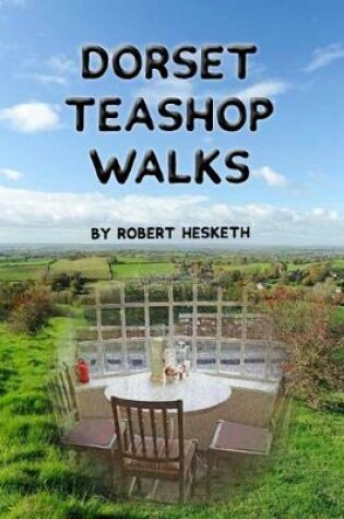 Cover of Dorset Teashop Walks