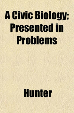 Cover of A Civic Biology; Presented in Problems