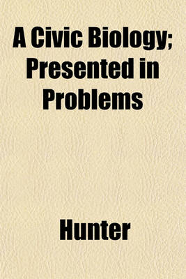 Book cover for A Civic Biology; Presented in Problems