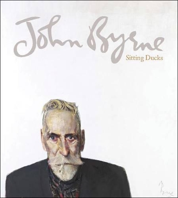 Book cover for John Byrne: Sitting Ducks