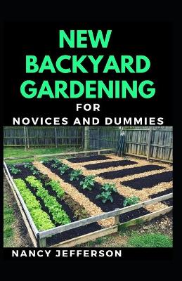 Book cover for New Backyard Gardening For Novices And Dummies