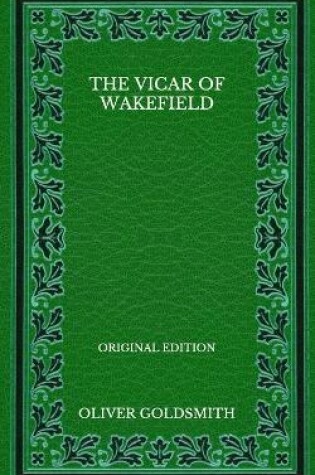 Cover of The Vicar of Wakefield - Original Edition