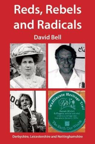 Cover of Reds, Rebels and Radicals