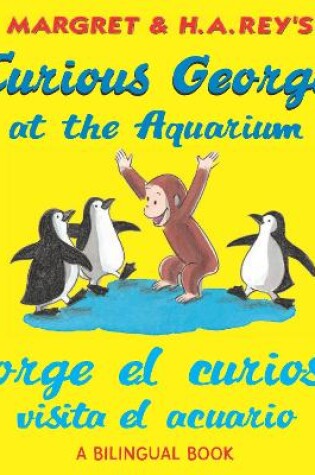 Cover of Jorge El Curioso Visita El Acuario/Curious George at the Aquarium