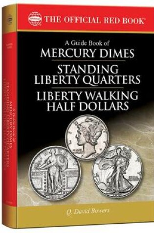 Cover of A Guide Book of Mercury Dimes, Standing Liberty Quarters, and Liberty Walking Half Dollars, 1st Edition