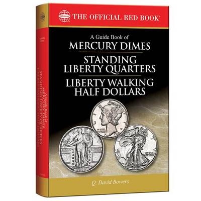 Book cover for A Guide Book of Mercury Dimes, Standing Liberty Quarters, and Liberty Walking Half Dollars, 1st Edition