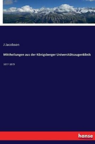 Cover of Mittheilungen aus der Königsberger Universitätsaugenklinik