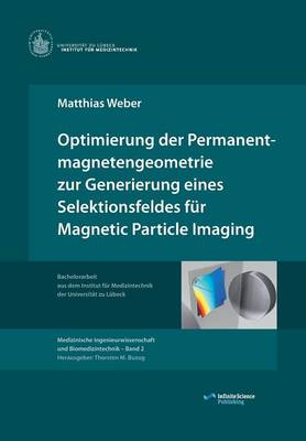 Book cover for Optimierung der Permanentmagnetengeometrie zur Generierung eines Selektionsfeldes für Magnetic Particle Imaging