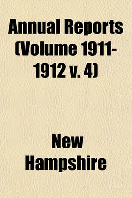 Book cover for Annual Reports (Volume 1911-1912 V. 4)