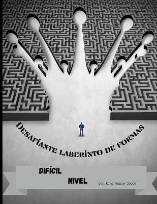 Book cover for Desafiante laberinto de formas Nivel Difícil