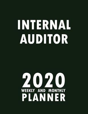 Book cover for Internal Auditor 2020 Weekly and Monthly Planner