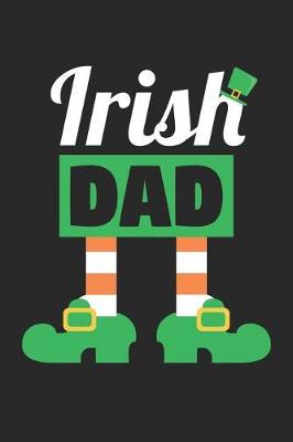 Book cover for St. Patrick's Day Notebook - Irish Dad Funny St Patricks Day Father - St. Patrick's Day Journal