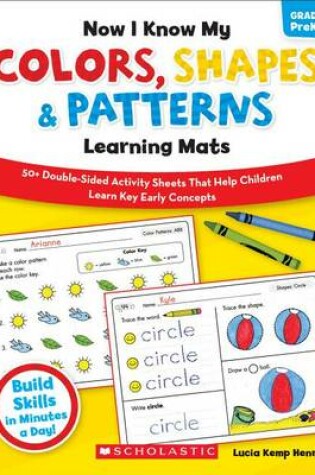 Cover of Now I Know My Colors, Shapes & Patterns Learning Mats, Grades PreK-1