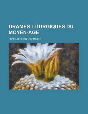 Book cover for Drames Liturgiques Du Moyen-Age