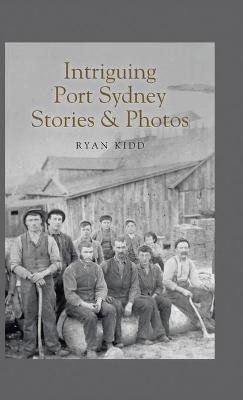 Book cover for Intriguing Port Sydney Stories & Photos