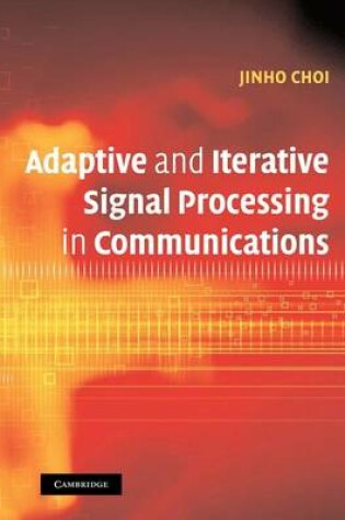 Cover of Adaptive and Iterative Signal Processing in Communications