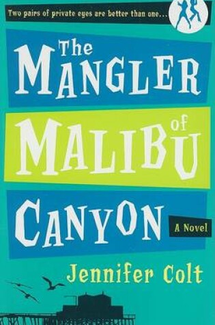 Cover of The Mangler of Malibu Canyon