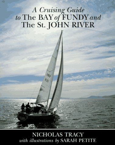 Book cover for A Cruising Guide to the Bay of Fundy and the St. John River, Including Passamoquoddy Bay and the Southwestern Shore of Nova Scotia