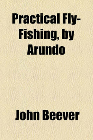 Cover of Practical Fly-Fishing, by Arundo