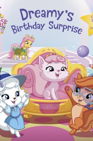 Cover of Dreamy's Birthday Surprise (Disney Palace Pets: Whisker Haven Tales)