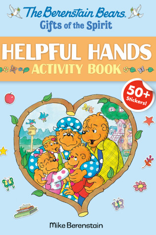Cover of The Berenstain Bears Gifts of the Spirit Helpful Hands Activity Book (Berenstain Bears)