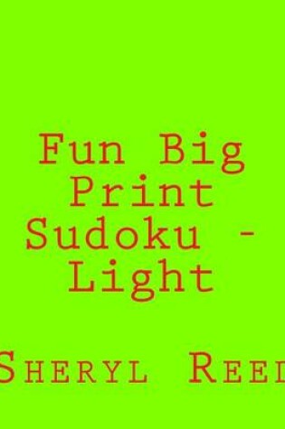 Cover of Fun Big Print Sudoku - Light